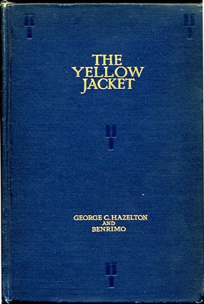 Item #33568 The Yellow Jacket. A Chinese Play Done in a Chinese Manner in Three Acts. George C....