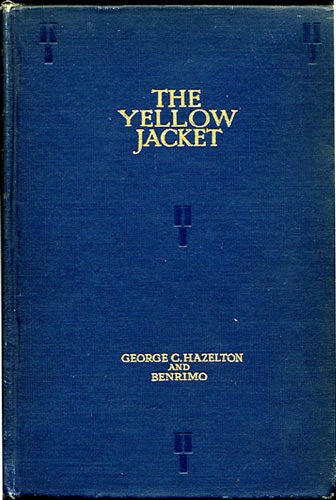 Item #33568 The Yellow Jacket. A Chinese Play Done in a Chinese Manner in Three Acts. George C. and Benrimo Hazelton.
