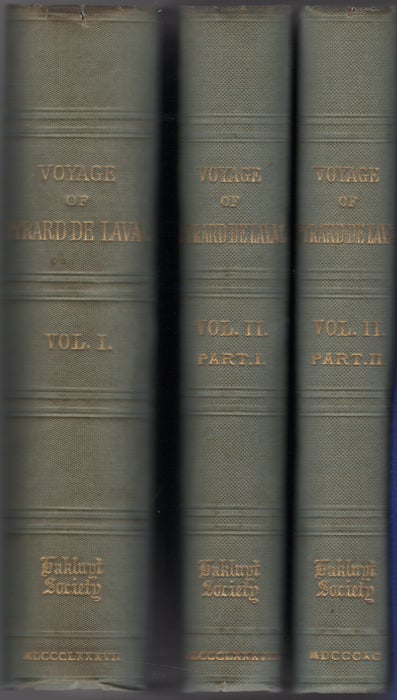 Item #33687 The Voyage of Francois Pyrard of Laval to the East Indies, the Maldives, the Moluccas, and Brazil. Translated into English from the Third French edition of 1619 [Three Volumes]. Francois. Gray Pyrard, ed, Albert.