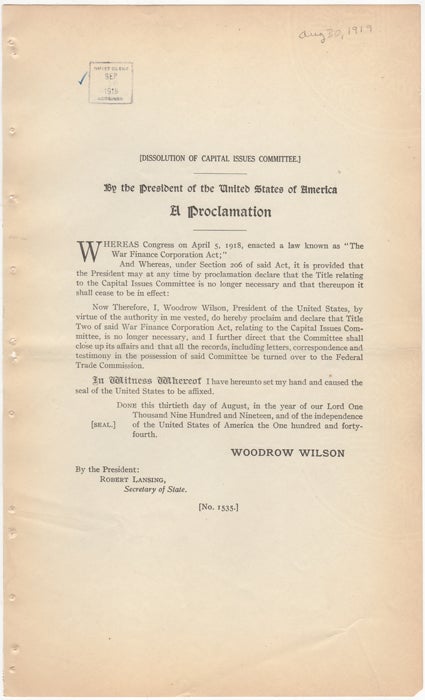 Item #33943 [Dissolution of Capital Issues Committee]. By the President of the United States of America A Proclamation. Woodrow Wilson.