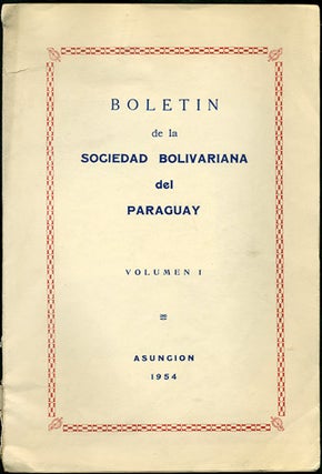 Item #33965 Boletín de la Sociedad Bolivariana del Paraguay. Volumen I. R. Antonio Ramos