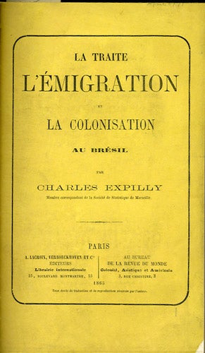 Item #33969 La Traite L'émigration et la Colonisation au Brésil. Charles Expilly.