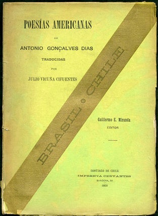 Item #34002 Poesías americanas del poeta brasileño Antonio Gonçalves Diaz. Antonio...