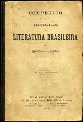 Item #34013 Compendio de Historia da Literatura Brasileira. Sylvío Romero, João...