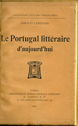 Item #34019 Le Portugal littéraire d'aujourd'hui. Philéas Lebesgue