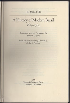 Item #34028 A History of Modern Brazil 1889-1964. Jose Maria Bello