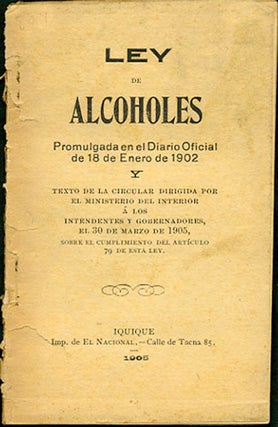 Item #34039 Ley de Alcoholes. Promulgada en el Diario Oficial de 18 de Enero de 1902. Texto de la...