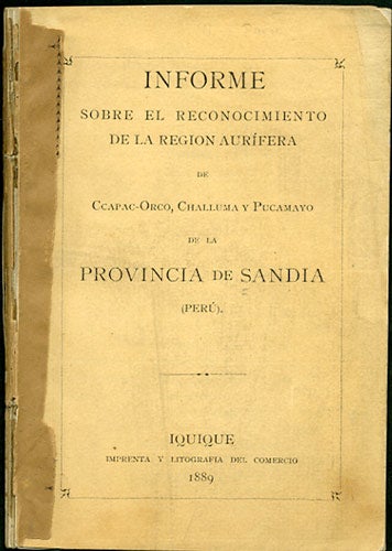Item #34041 Informe Sobre el Reconocimiento de la Region Aurífera de Ccapac-Orco, Challuma y Pucamayo de la Provincia de Sandia (Perú). J. Carabantes.