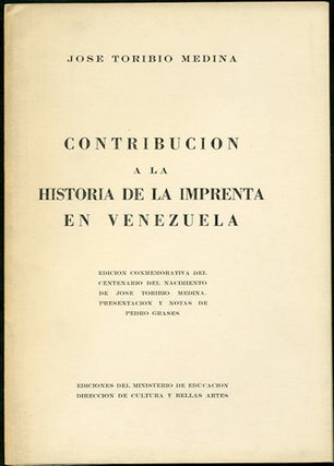 Item #34122 Contribucion a la historia de la imprenta en Venezuela. Edicion conmenorativa del...