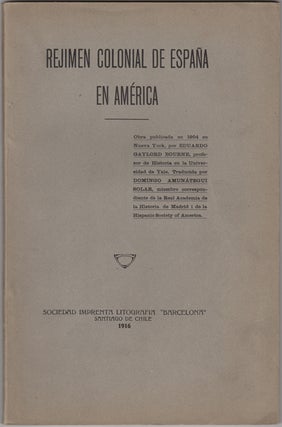 Item #34133 Rejimen colonial de España en América. Edward Gaylord Bourne