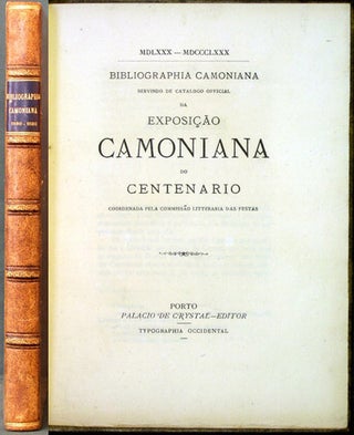 Item #34174 Bibliographia Camoniana, servindo de catalogo official da Exposicão Camoniana do...