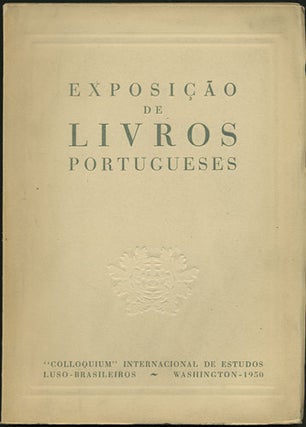 Item #34178 Exposição de livros Portugueses catálogo. Colloguium Internacional de Estudos...