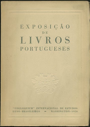 Item #34178 Exposição de livros Portugueses catálogo. Colloguium Internacional de Estudos Luso-Brasileiros.