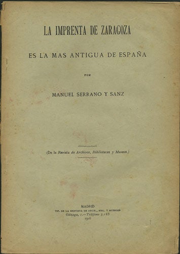 Item #34190 La imprenta de Zaragoza es la mas antigua de España. Manuel Serrano y. Sanz.
