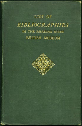 Item #34211 Hand-List of Bibliographies, Classified Catalogues, and Indexes placed in the Reading...