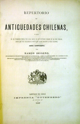 Item #34224 Repertorio de Antigüedades Chilenas, o sea, de los primeros pasos por Chile dados en...