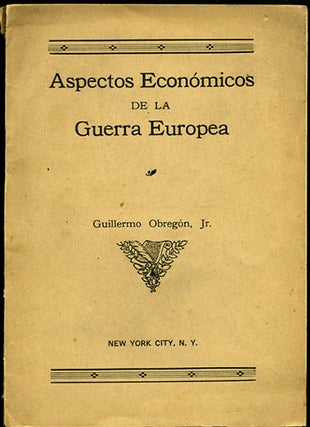 Item #34232 Aspectos económicos de la guerra Europea. Guillermo Obregón