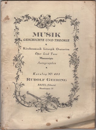 Item #34665 Katalog No. 403: Musik. Geschichte und Theorie. Kirchenmusik Liturgik Oratorien. Oper...