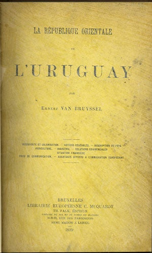 Item #34803 La République Orientale de L'Uruguay. Ernest van Bruyssel, Jean.