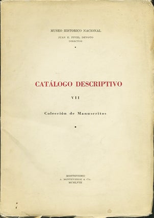 Item #34836 Catálogo Descriptivo. VII. Colección de Manuscritos. Museo Historico Nacional, Uruguay