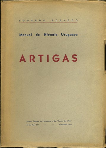 Item #34846 Manual de Historia Uruguaya. Artigas. [Volume One only]. Eduardo Acevedo.