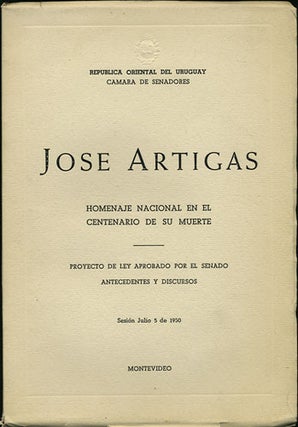 Item #34877 Jose Artigas. Homenaje nacional en el centenario de su muerte. Proyecto de ley...