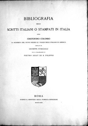 Item #34923 Bibliografia degli scritti italiani o stampati in Italia sopra Cristoforo Colombo, la...