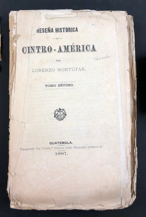Reseña Histórica de Centro-América [Seven Volumes].