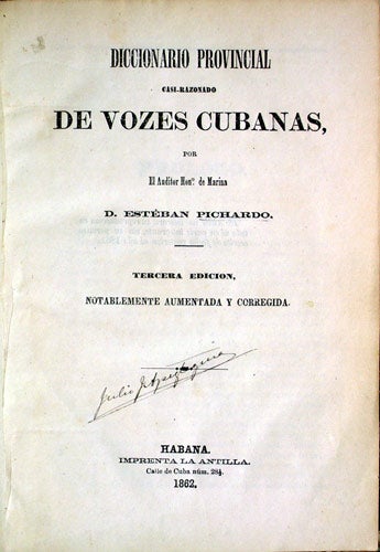 Item #34934 Diccionario provincial casi-razonado de vozes cubanas. Estéban Pichardo, y Tapia.