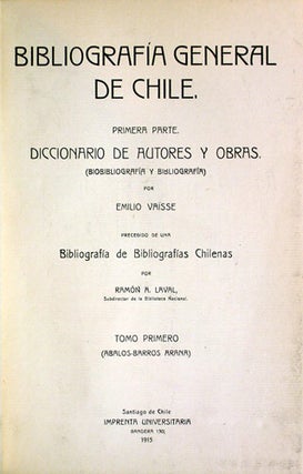 Item #34937 Bibliografía general de Chile. Emilio Vaïsse, Ramón A. Laval