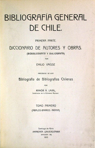 Item #34937 Bibliografía general de Chile. Emilio Vaïsse, Ramón A. Laval.