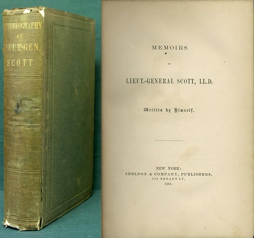 Item #34951 Memoirs of Lieut.-General Scott, LL.D. Written by Himself. Winfield Scott.