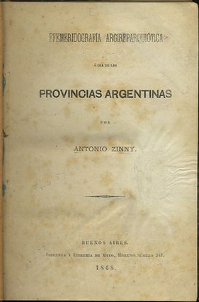 Item #34997 Efemeridografía Argireparquiótica ó sea de la Provincias Argentinas. Antonio Zinny