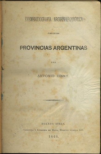 Item #34997 Efemeridografía Argireparquiótica ó sea de la Provincias Argentinas. Antonio Zinny.