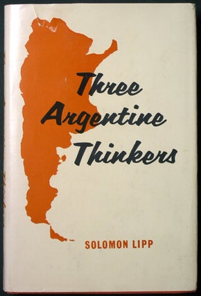 Item #35022 Three Argentine Thinkers. Solomon Lipp