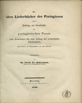 Item #35162 Die alten Liederbücher der Portugiesen oder Beiträge zur Geschichte der...