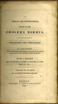 Item #35201 A Medical and Topographical History of the Cholera Morbus, including the Mode of...