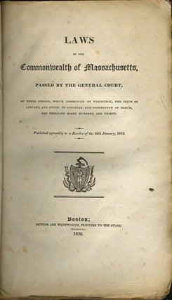 Item #35289 Laws of the Commonwealth of Massachusetts, passed by the General Court, at their...
