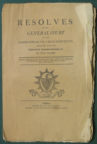 Item #35321 Resolves of the General Court of the Commonwealth of Massachusetts. Together with the Governor's Communications, &c. to the Court. Begun and held at Boston, in the County of Suffolk, on Wednesday the Twenty-sixth day of May, Anno Domini - MDCCCII. Massachusetts.