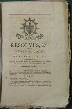 Item #35324 Resolves, &c. of the General Court of Massachusetts. Passed at the Session begun and...