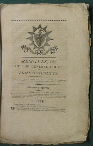 Item #35326 Resolves, &c. of the General Court of Massachusetts. Passed at the Session begun and held at Boston, on Thursday the Sixteenth day of January, Anno Domini, 1806. Massachusetts.