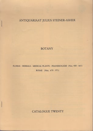 Item #35348 Botany. Catalogue Twenty. Antiquariaat Julius Steiner-Asher