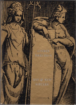 Item #35383 Livres précieux des XVIe & XVIIe siécles. Catalogue 74. Pierre Berès