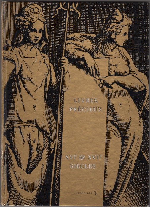 Item #35383 Livres précieux des XVIe & XVIIe siécles. Catalogue 74. Pierre Berès.