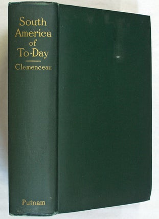 Item #35396 South America To-Day. A Study of Conditions, Social, Political, and Commercial in...