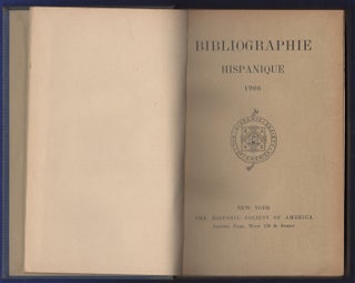 Item #35416 Bibliographie Hispanique 1906. Hispanic Society of America