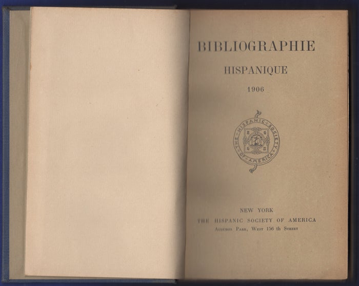 Item #35416 Bibliographie Hispanique 1906. Hispanic Society of America.