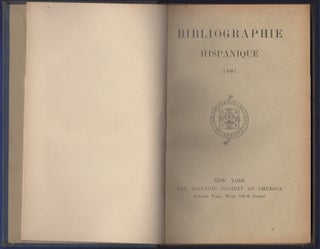 Item #35417 Bibliographie Hispanique 1907. Hispanic Society of America