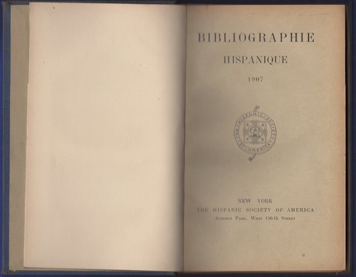 Item #35417 Bibliographie Hispanique 1907. Hispanic Society of America.