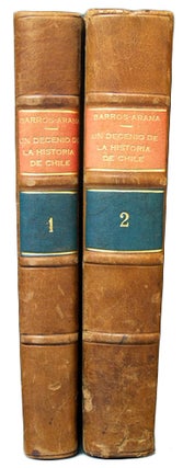 Item #35474 Un Decenio de la historia de Chile (1841-1851). [Two Volumes]. Diego Barros Arana